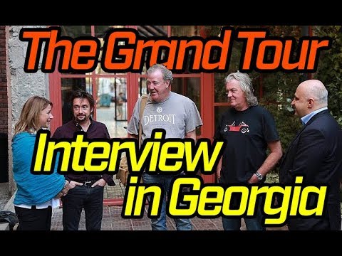 The Grand Tour Interview in Georgia