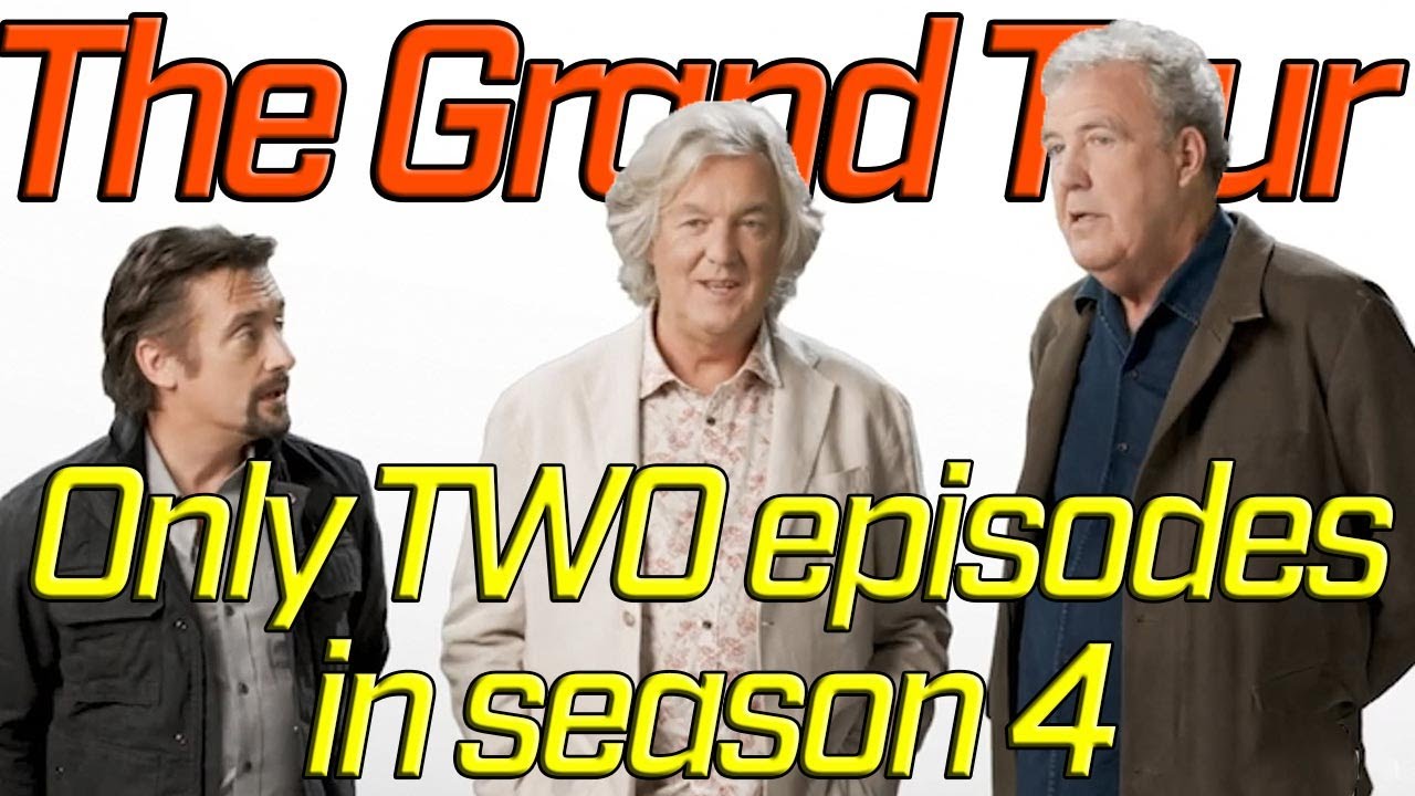 The Grand Tour Only TWO episodes in Season 4